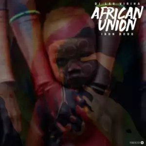 DJ Lau Virilha, Iron Rodd - African Union  (Original Mix)